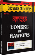 Dossiers Criminels – L’Ombre de Hawkins Stranger Things